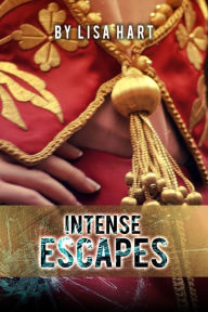 Title: Intense Escapes, Author: Lisa Hart