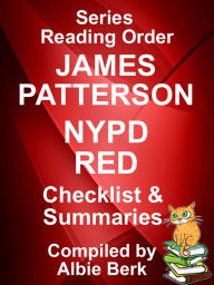 Title: James Patterson: NYPD Red - Series Reading Order - with Checklist & Summaries, Author: Albie Berk