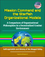 Mission Command and the Starfish Organizational Models: A Comparison of Organizational Philosophies in a Decentralized Combat Environment - Auftragstaktik and History of the Waygal Valley