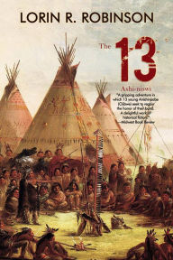 Title: The 13: Ashi-niswi, Author: Lorin R. Robinson