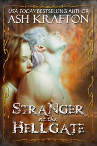 Title: Stranger at the Hell Gate: A Paranormal Romance Novella, Author: Ash Krafton