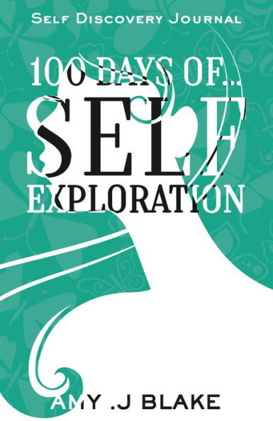 Self Discovery Journal: 100 Days Of Self Exploration: Questions And Prompts That Will Help You Gain Self Awareness In Less Than 10 Minutes A Day