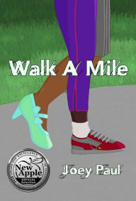 Title: Walk A Mile, Author: Joey Paul