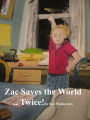 Zac saves the World ...Twice!