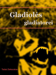 Title: Gladioles gladiatorei, Author: Tadas Zaikauskas