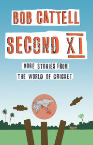 Title: Second XI, Author: Bob Cattell