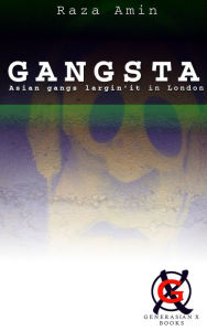 Title: Gangsta, Author: Raza Amin