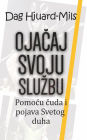 Ojacaj svoju sluzbu pomocu cuda i pojava Svetog duha