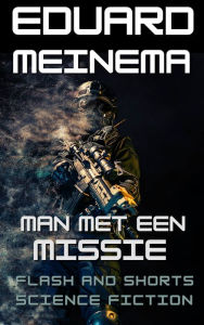 Title: Man met een missie, Author: Eduard Meinema