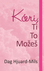 Title: Kceri Ti to Mozes, Author: Dag Heward-Mills