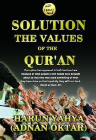 Title: Solution the Values of the Qur'an, Author: Harun Yahya