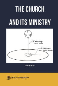 Title: The Church and Its Ministry, Author: Gary W. Deddo