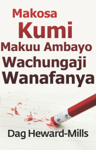 Title: Makosa Kumi Makuu Ambayo Wachungaji Wanafanya, Author: Dag Heward-Mills