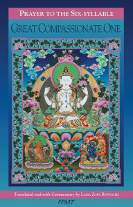 Title: Prayer to the Six-Syllable Great Compassionate One, Author: Lama Zopa Rinpoche