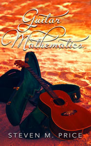 Title: Guitar Mathematics, Author: Steven M. Price