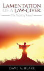 Lamentation of a Law-Giver: The Prayer of Moses