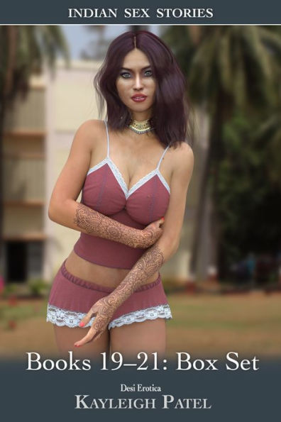 Indian Sex Stories Books 19-21: Box Set