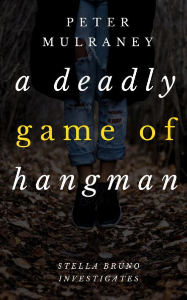 A Deadly Game of Hangman (Stella Bruno Investigates, #4)