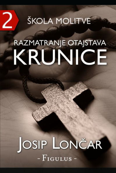 Skola molitve 2 (Razmatranje otajstava krunice)