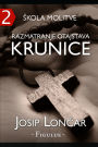 Skola molitve 2 (Razmatranje otajstava krunice)