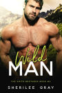 Wild Man (The Smith Brothers, #2)