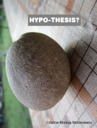 Title: Hypo-thesis?, Author: Cristina-Monica Moldoveanu