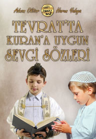 Title: Tevrat'ta Kuran'a Uygun Sevgi Sözleri, Author: Adnan Oktar (Harun Yahya)