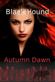 Title: Black Hound, Author: Autumn Dawn