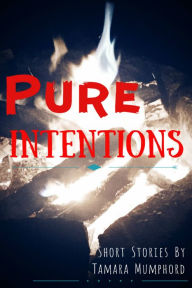 Title: Pure Intentions, Author: Tamara Mumphord