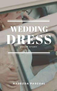Title: Wedding Dress, Author: Nadezda Pascual