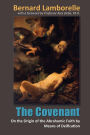 The Covenant: On the Origin of the Abrahamic Faith, by Means of Deification
