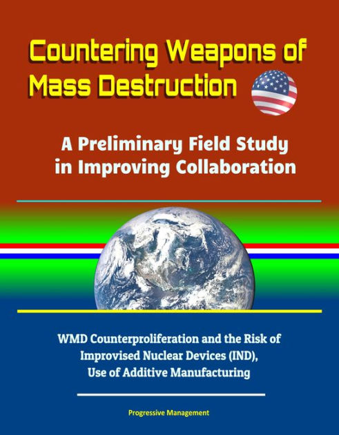 Countering Weapons of Mass Destruction: A Preliminary Field Study in ...