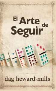 Title: El Arte de Seguir, Author: Dag Heward-Mills