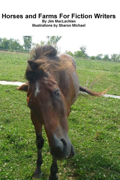 Horses and Farms For Fiction Writers