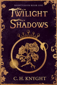 Title: Nightvision Twilight Shadows, Author: C. H. Knyght