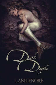 Title: Dark Depths, Author: Lani Lenore