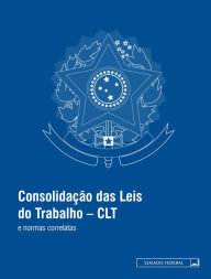 Title: Consolidação das leis do trabalho: CLT e normas correlatas, Author: Senado Federal