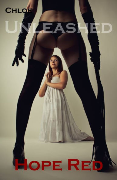 Chloe Unleashed