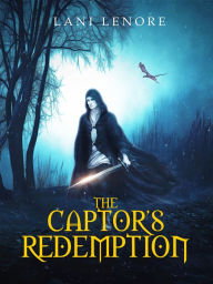 Title: The Captor's Redemption, Author: Lani Lenore