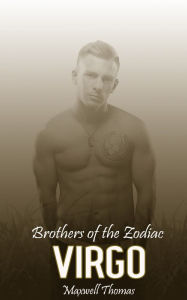 Title: Brothers of the Zodiac: Virgo, Author: Maxwell Thomas