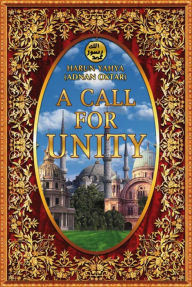 Title: A Call for Unity, Author: Harun Yahya (Adnan Oktar)