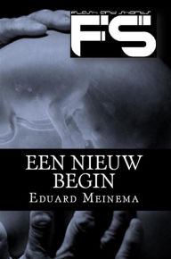 Title: Een nieuw begin, Author: Eduard Meinema