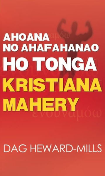 Ahoana no Ahafahanao ho Tonga Kristiana Mahery