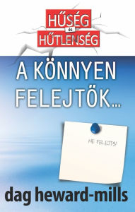 Title: A Könnyen Felejtök, Author: Dag Heward-Mills