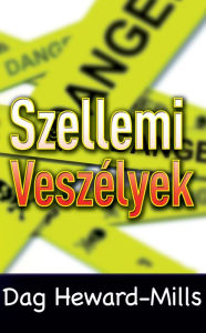 Title: Szellemi Veszélyek, Author: Dag Heward-Mills