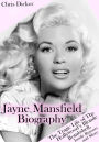 Jayne Mansfield Biography: The Tragic Life of the Hollywood's Blonde Bombshell, Inside Rumors and More