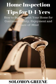 Title: Home Inspection Tips for D-I-Yers, Author: Solomon Greene