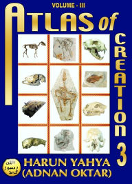 Title: Atlas of Creation: Volume 3, Author: Harun Yahya (Adnan Oktar)