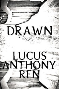 Title: Drawn, Author: Lucus Anthony Ren