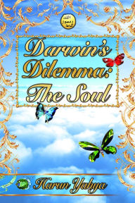 Title: Darwin's Dilemma: The Soul, Author: Harun Yahya